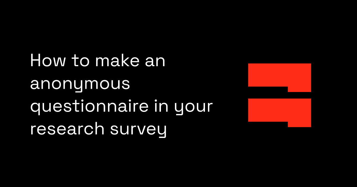 How to make an anonymous questionnaire in your research survey